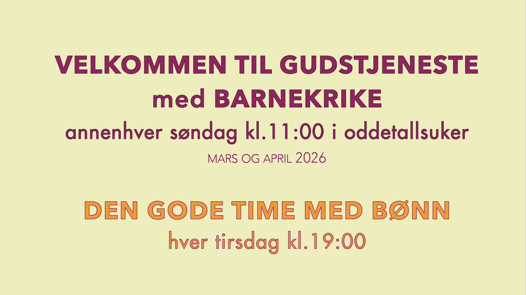 Velkommen til gudstjeneste annenhver søndag i oddetallsuker i mars og april 2026